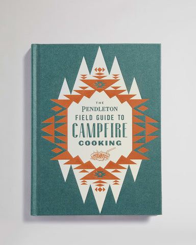 The Pendleton Field Guide to Campfire Cooking