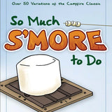 So much S'more to Do