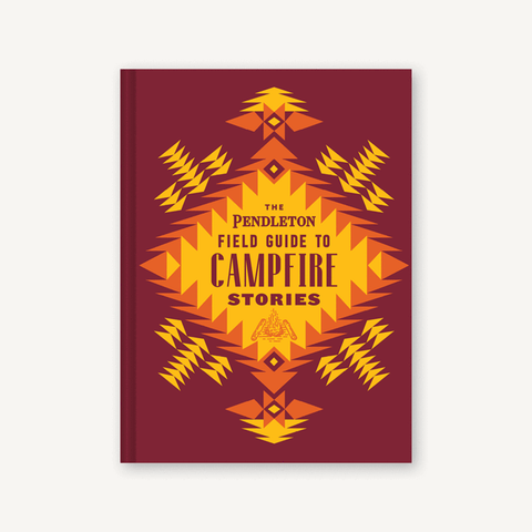 The Pendleton Field Guide to Campfire Stories